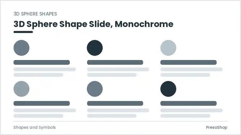 Editable PowerPoint 3d sphere shape slide template in a monochrome treatment, built from recolourable native shapes for shapes and symbols decks