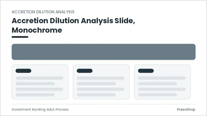Editable PowerPoint accretion dilution analysis slide template in a monochrome treatment, built from recolourable native shapes for investment banking m&a process decks