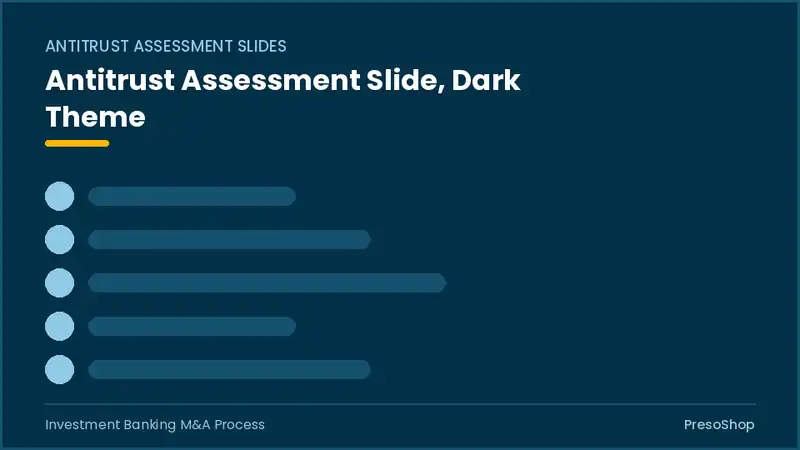 Editable PowerPoint antitrust assessment slide template in a dark theme, built from recolourable native shapes for investment banking m&a process decks