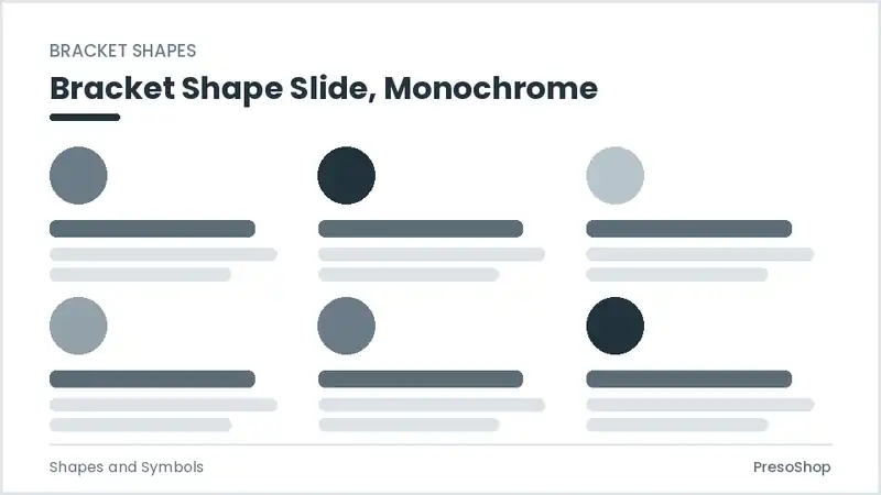 Editable PowerPoint bracket shape slide template in a monochrome treatment, built from recolourable native shapes for shapes and symbols decks
