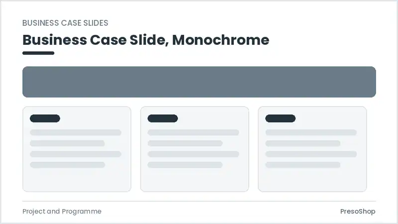 Editable PowerPoint business case slide template in a monochrome treatment, built from recolourable native shapes for project and programme decks