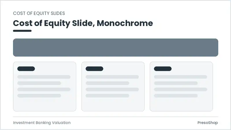 Editable PowerPoint cost of equity slide template in a monochrome treatment, built from recolourable native shapes for investment banking valuation decks