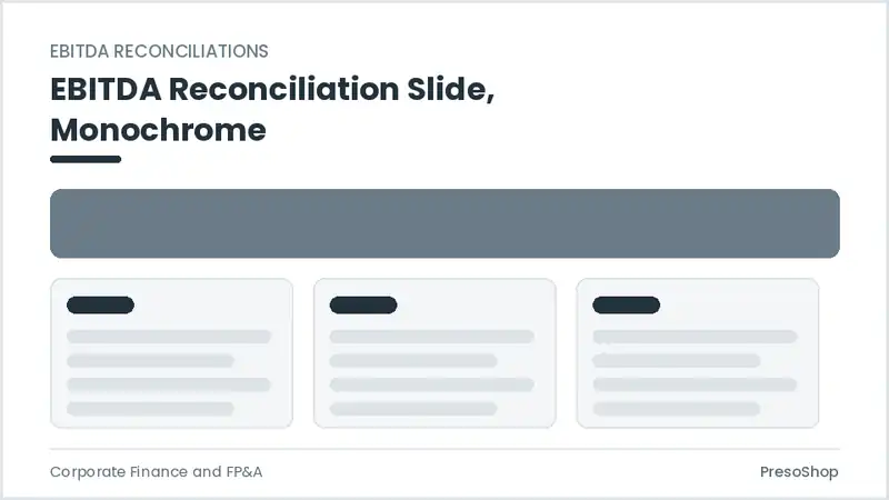 Editable PowerPoint ebitda reconciliation slide template in a monochrome treatment, built from recolourable native shapes for corporate finance and fp&a decks