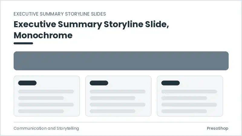 Editable PowerPoint executive summary storyline slide template in a monochrome treatment, built from recolourable native shapes for communication and storytelling decks