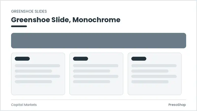 Editable PowerPoint greenshoe slide template in a monochrome treatment, built from recolourable native shapes for capital markets decks