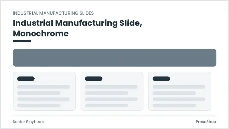 Editable PowerPoint industrial manufacturing slide template in a monochrome treatment, built from recolourable native shapes for sector playbooks decks
