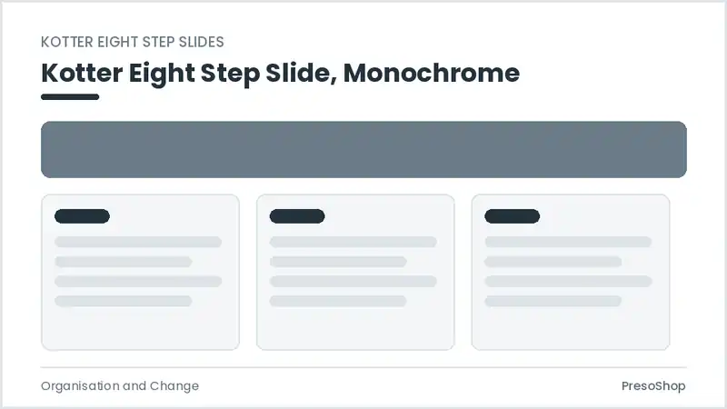 Editable PowerPoint kotter eight step slide template in a monochrome treatment, built from recolourable native shapes for organisation and change decks