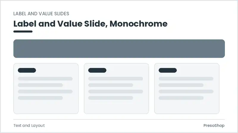 Editable PowerPoint label and value slide template in a monochrome treatment, built from recolourable native shapes for text and layout decks