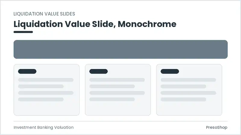 Editable PowerPoint liquidation value slide template in a monochrome treatment, built from recolourable native shapes for investment banking valuation decks