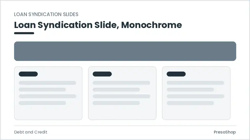 Editable PowerPoint loan syndication slide template in a monochrome treatment, built from recolourable native shapes for debt and credit decks