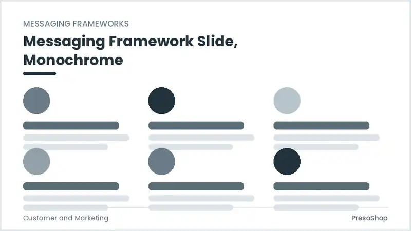 Editable PowerPoint messaging framework slide template in a monochrome treatment, built from recolourable native shapes for customer and marketing decks