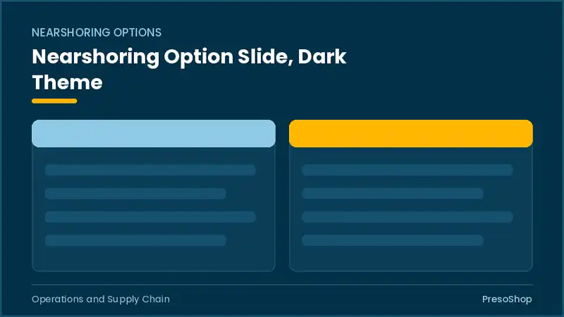Editable PowerPoint nearshoring option slide template in a dark theme, built from recolourable native shapes for operations and supply chain decks
