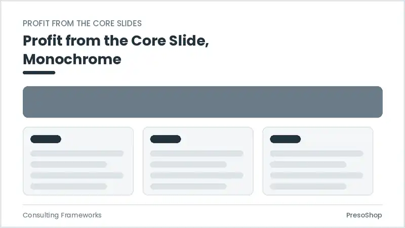 Editable PowerPoint profit from the core slide template in a monochrome treatment, built from recolourable native shapes for consulting frameworks decks