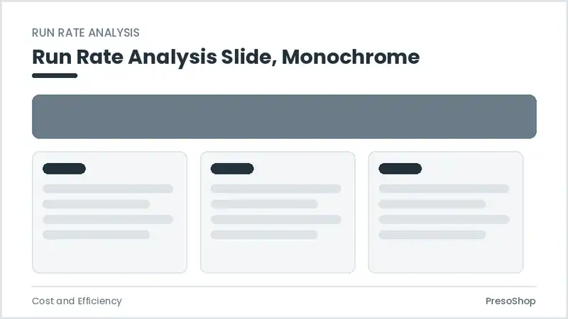 Editable PowerPoint run rate analysis slide template in a monochrome treatment, built from recolourable native shapes for cost and efficiency decks