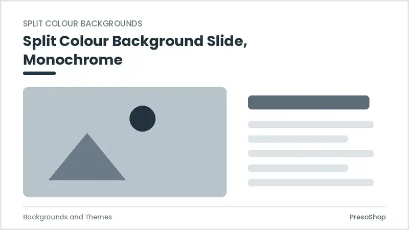 Editable PowerPoint split colour background slide template in a monochrome treatment, built from recolourable native shapes for backgrounds and themes decks