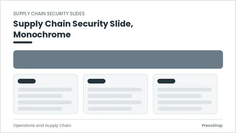 Editable PowerPoint supply chain security slide template in a monochrome treatment, built from recolourable native shapes for operations and supply chain decks