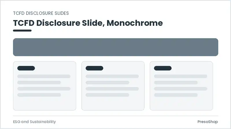 Editable PowerPoint tcfd disclosure slide template in a monochrome treatment, built from recolourable native shapes for esg and sustainability decks