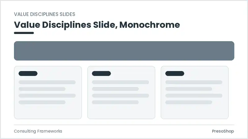 Editable PowerPoint value disciplines slide template in a monochrome treatment, built from recolourable native shapes for consulting frameworks decks