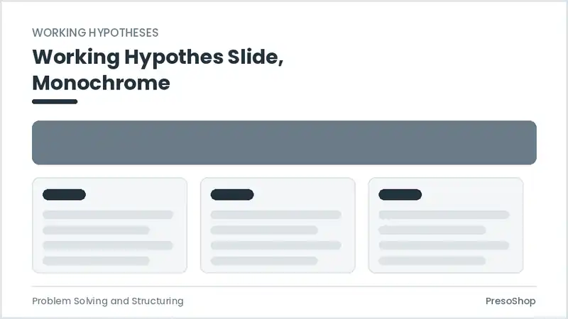 Editable PowerPoint working hypothes slide template in a monochrome treatment, built from recolourable native shapes for problem solving and structuring decks